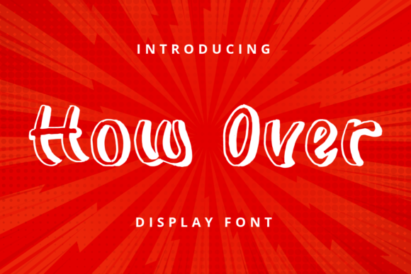 How Over: The Display Font That Elevates Campaign Design