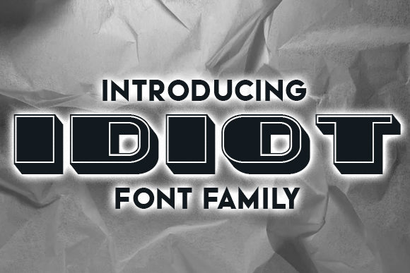 Idiot Font: A Bold Choice for Eye-Catching Campaigns