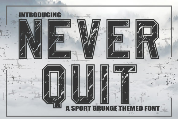 Never Quit: A Display Font That Elevates Editorial Design