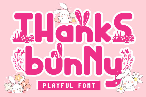 Thanks Bunny: The Font That Boosts Your Campaign's Message
